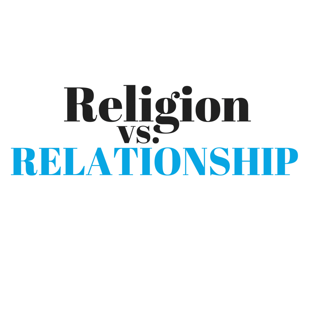 religion vs relationship with jesus christ, religion vs relationship with god, know God personally, intimacy with god. pursuing intimacy with god, prayer, worship, bible, bible study, bible studies, hear gods voice, gods will, know god, know jesus, relationship with jesus, jesus christ, disciples, discipleship, know god