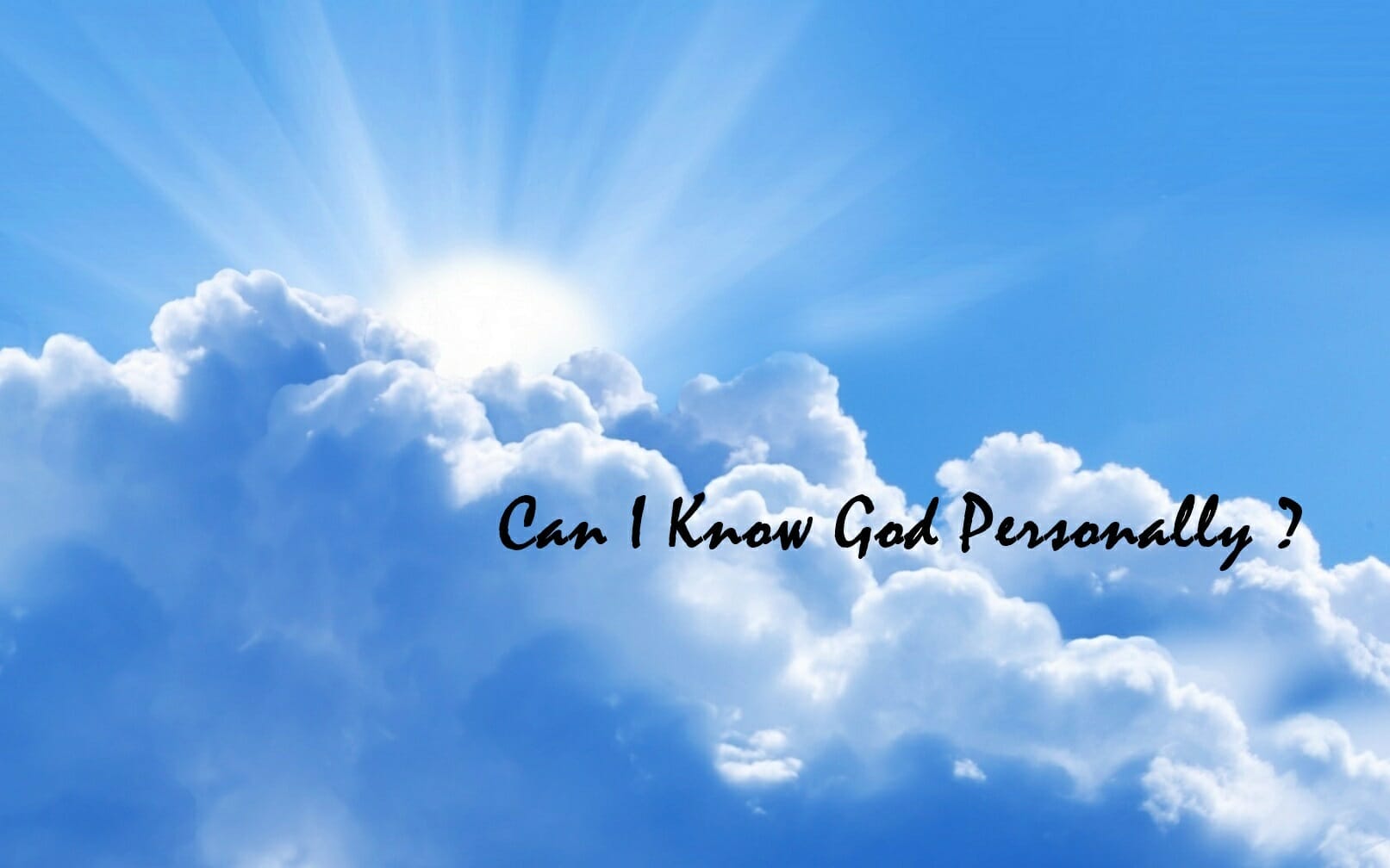 How To Know God Personally Part 3 - Pursuing Intimacy With God