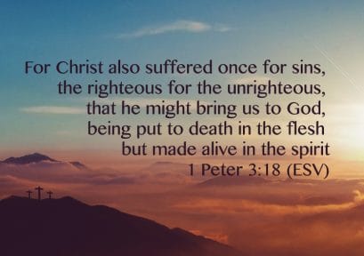 1 peter 3 18, christ dies for sin, jesus paid the price for sin, repent from sin, repent from your sins, jesus christ savior, jesus saves
