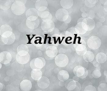 the name of god yahweh, yahweh name of god, names of god, yahweh, jehovah