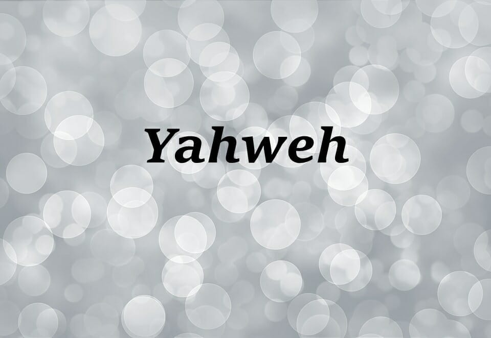 The Name Of God Yahweh - Part 2 - Pursuing Intimacy With God