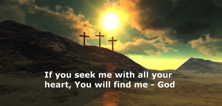 what does seek god with all your heart mean, seek god, seeking god, seek god with all your heart, prayer