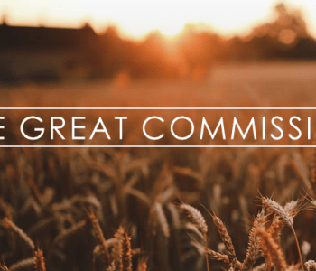 the great commission starts with go, great commission, fishers of men, evangelism, outreach, make disciples, discipleship