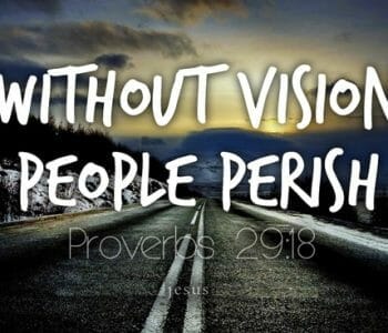 god must be the source of our vision, god's vision, vision from god, god reveals his vision, revelation