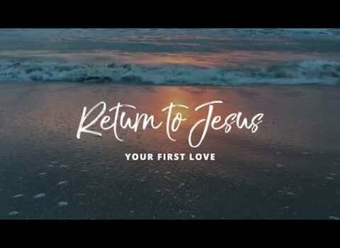 your first love, treasure, passion, is jesus your first love, first love, passion for jesus, jesus christ, relationship with jesus