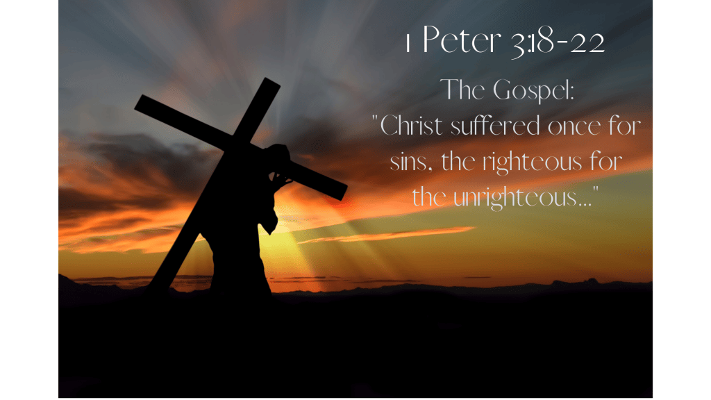 the gospel of jesus christ, 1 peter 3 18, jesus christ, salvation, jesus dies for our sins, eternal life