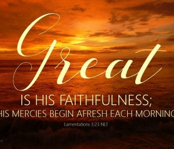 god is perfectly faithful, god's faithfulness, god's perfect faithfulness, god's promises are guarantees, god is faithful