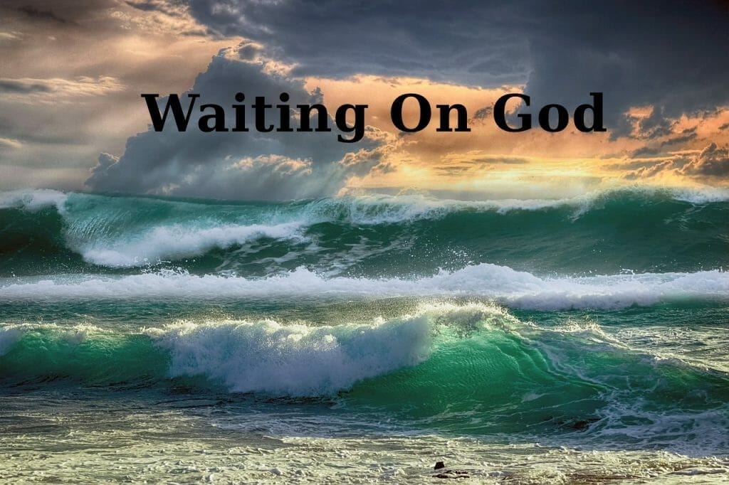 waiting on god, wait on god, waiting on god bible studies, wait on god bible verses