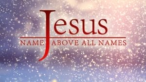 names of jesus, names of jesus christ, meaning of jesus christ names, messiah, immanuel, jesus