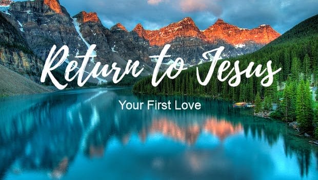 your first love, treasure, passion, jesus your first love, passion for jesus, idols