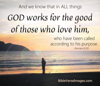 god turns suffering into good, romans 8 28, romans 8 29, god works for the good, god uses trials, difficulties, more like jesus