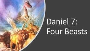 daniel's prophetic vision in daniel 7, daniel's prophetic vision, daniel's vision 4 beasts