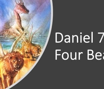 daniel's prophetic vision in daniel 7, daniel's prophetic vision, daniel's vision 4 beasts