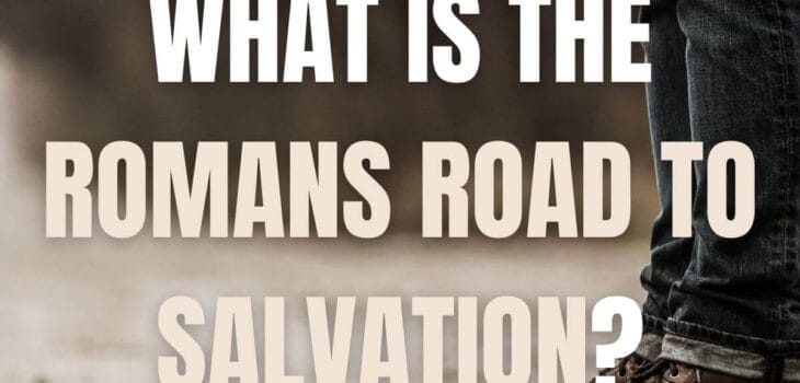 romans road presentation of the gospel, share christ with others, evangelism, share jesus
