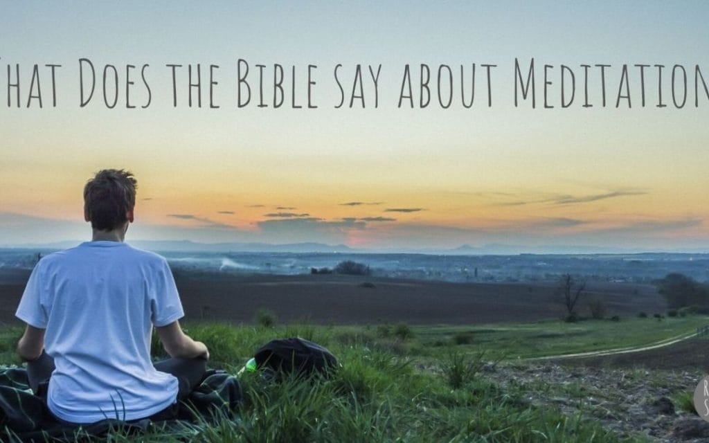 meditate on the bible, meditate daily on gods word, meditate on the scriptures, meditation, hear gods voice